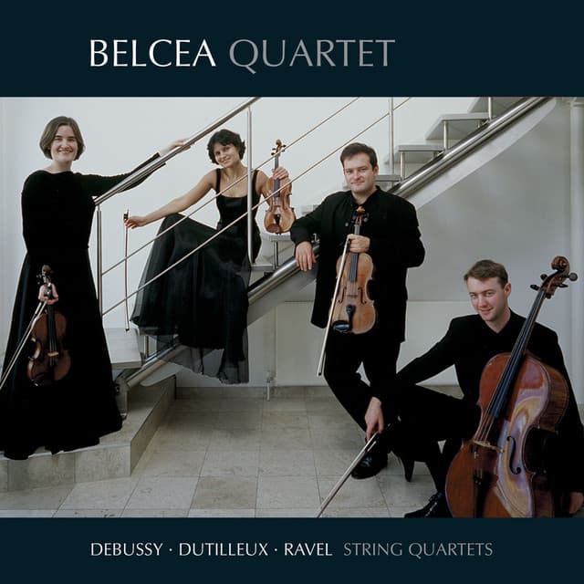 Debussy, Dutilleux & Ravel: String Quartets - Belcea Quartet