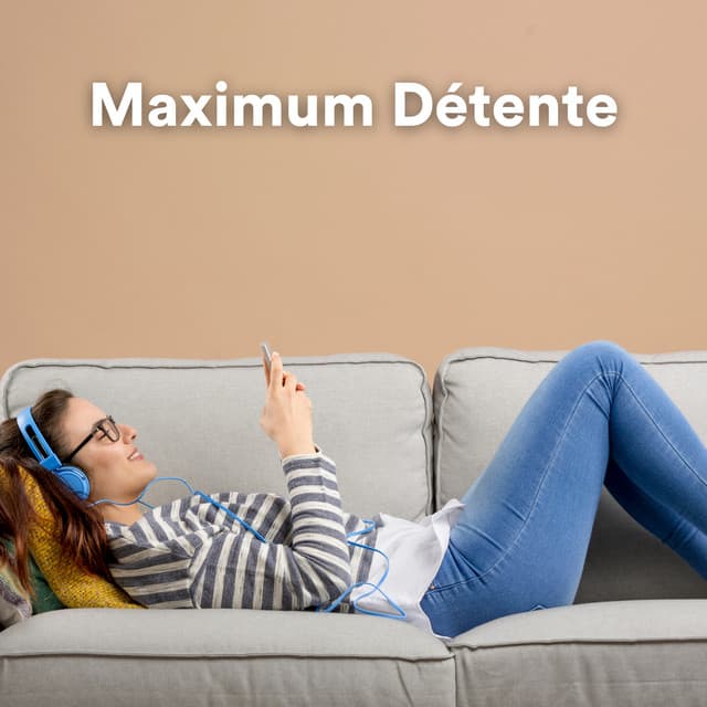 Maximum Détente - Zone de la Musique Relaxante