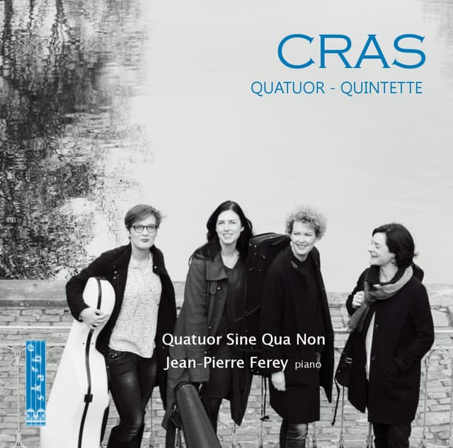 Cras: Piano Quintet & String Quartet - Jean Cras