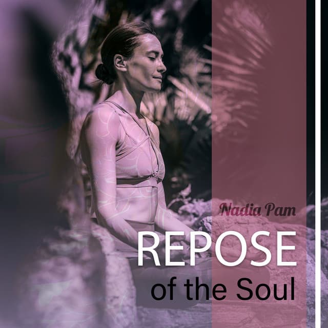 Repose of the Soul - Nadia Pam