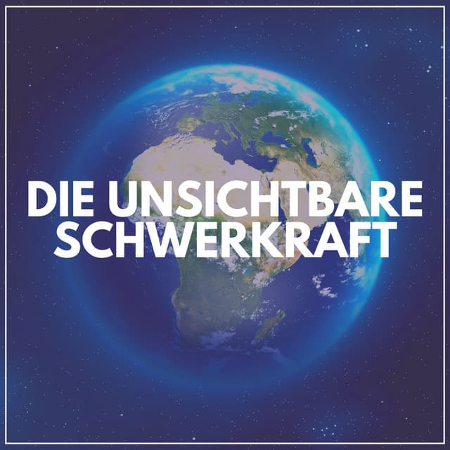 Die Unsichtbare Schwerkraft - Sanfte Klänge