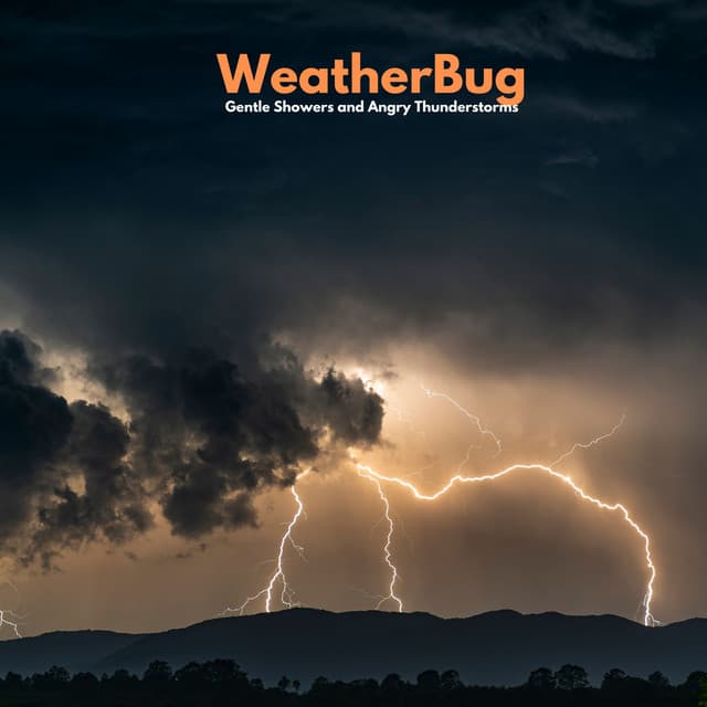 Gentle Showers and Angry Thunderstorms - WeatherBug