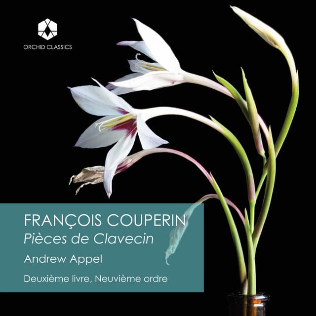 Couperin: Deuxième livre de pièces de clavecin, Ordre 9 - François Couperin