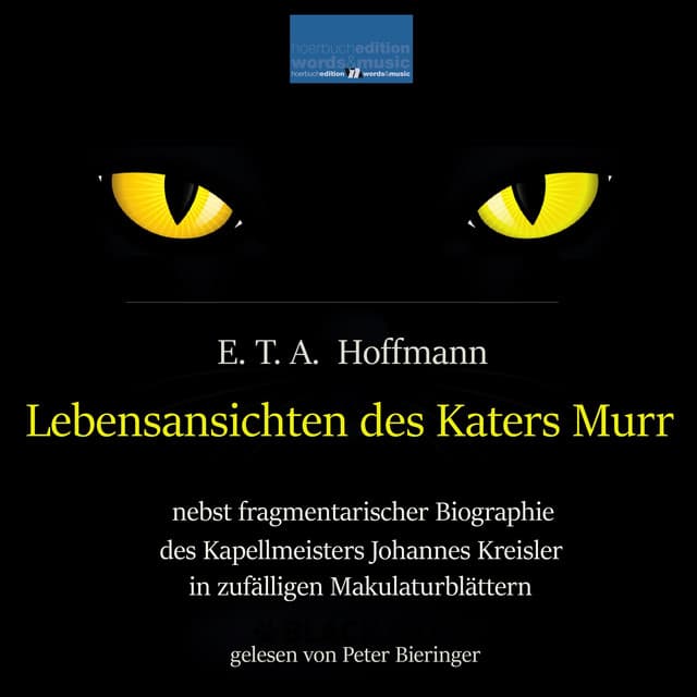 Lebensansichten des Katers Murr: - E.T.A. Hoffmann