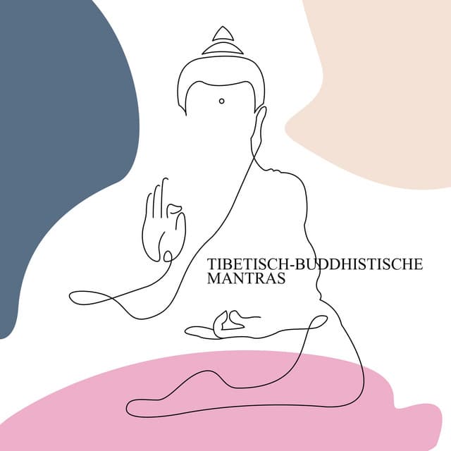 Tibetisch-buddhistische Mantras - Buddhistische Meditationszone