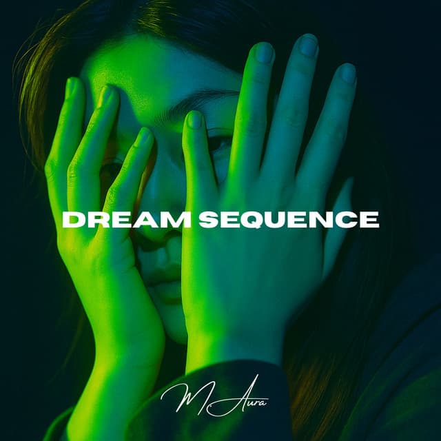 Dream Sequence - M. Aura