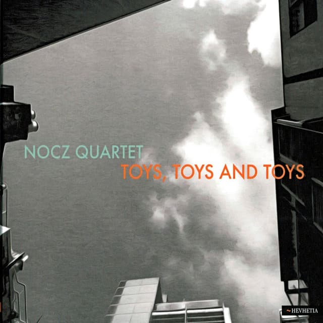 Toys, Toys and Toys - Nocz Quartet