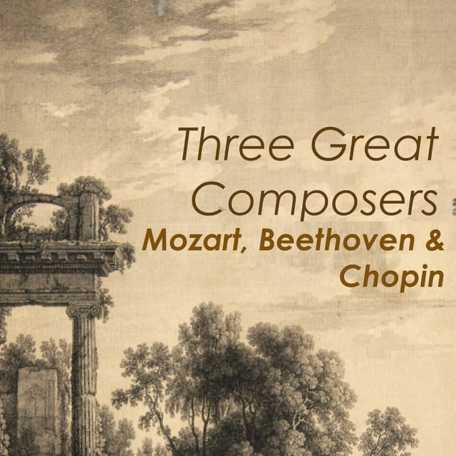 "3 Great Composers" - Mozart, Beethoven & Chopin - Wolfgang Amadeus Mozart