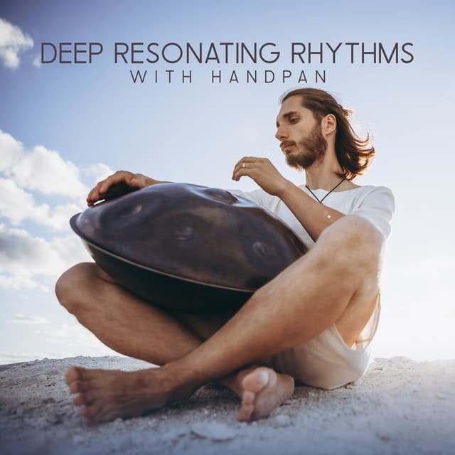 Deep Resonating Rhythms with Handpan, Drums, Relaxing Music - Handpan Meditation Zone