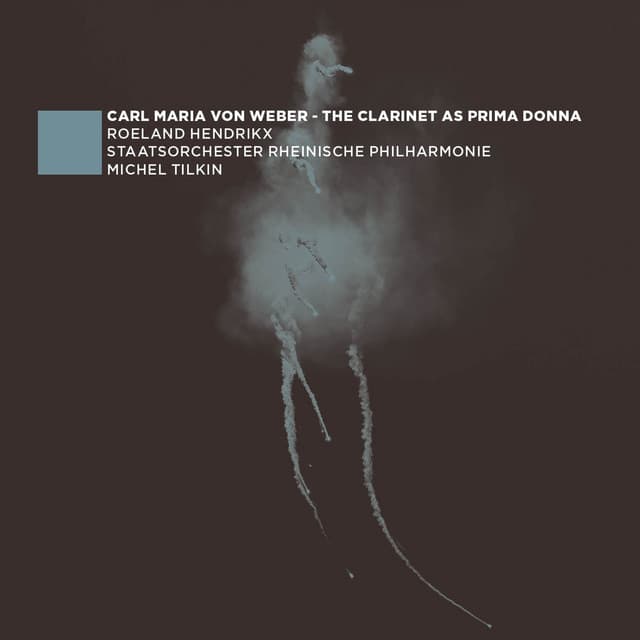The clarinet as prima donna: Concertos and Opera Extracts - Carl Maria von Weber