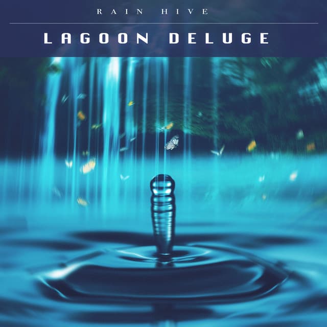 Lagoon Deluge - Rain Hive