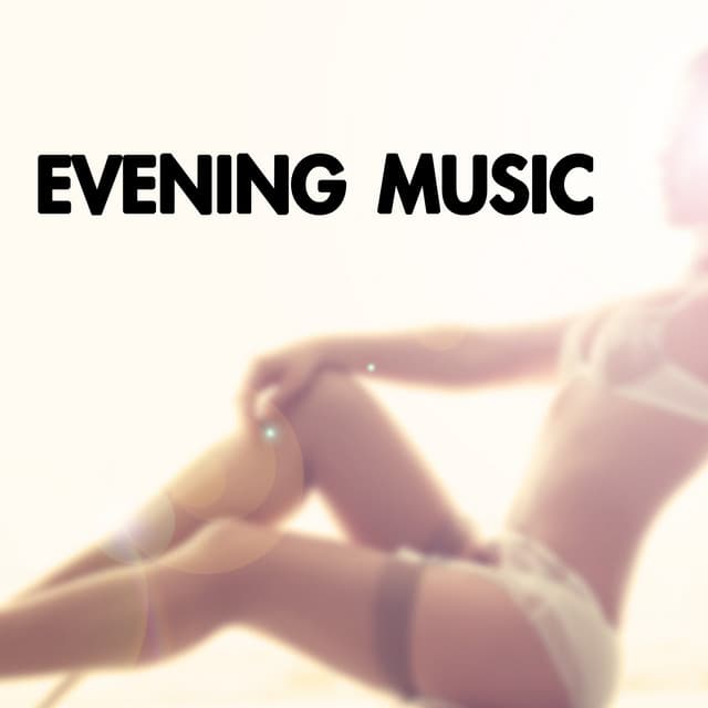Evening Music - Sounds of Love and Relaxation Music