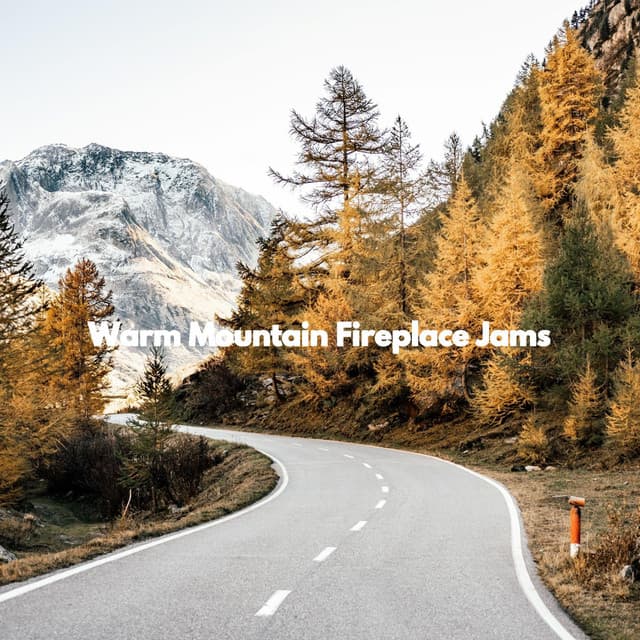 Warm Mountain Fireplace Jams - Good Morning Music
