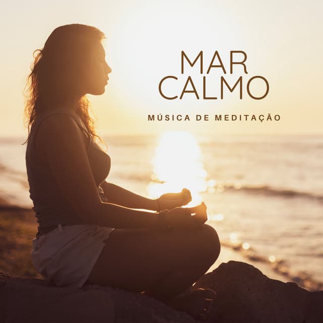 Mar Calmo: Meditação Profunda - Música de Meditação