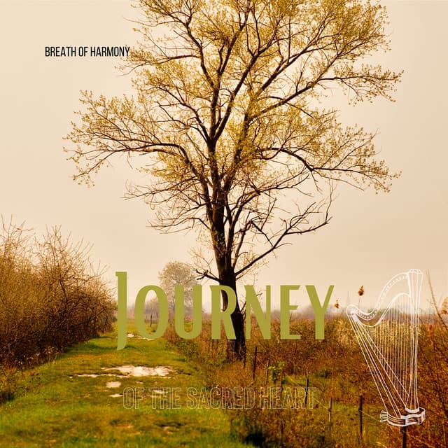 Journey of the Sacred Heart - Breath of Harmony