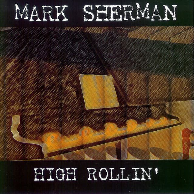 High Rollin' - Mark Sherman