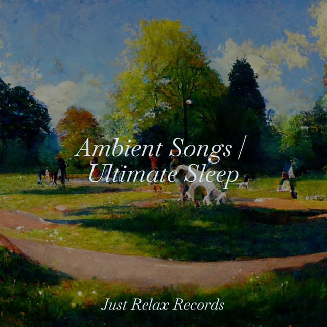 Ambient Songs | Ultimate Sleep - Best Relaxing SPA Music