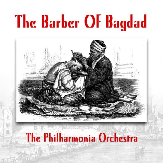 The Barber of Bagdad - Peter Cornelius
