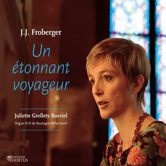 Froberger: Un étonnant voyageur - Johann Jakob Froberger