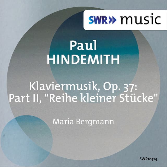 Hindemith: Klaviermusik, Op. 37, Pt. 2 "Reihe kleiner Stücke" - Paul Hindemith