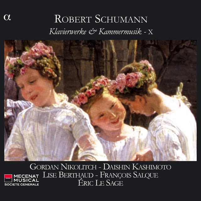 Schumann: Klavierwerke & Kammermusik X - Robert Schumann