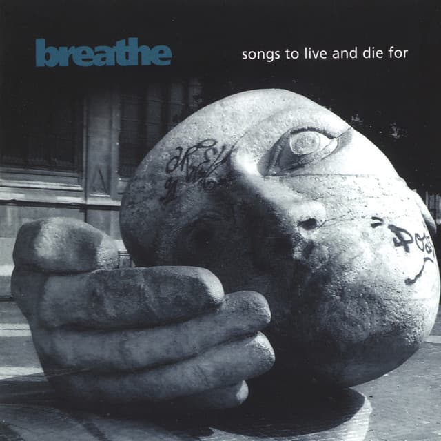 Songs To Live And Die For - Breathe