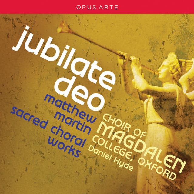 Martin: Jubilate Deo - Matthew Martin
