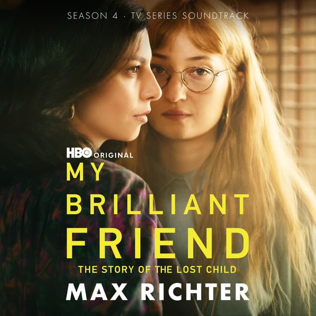 My Brilliant Friend, Season 4 - Max Richter