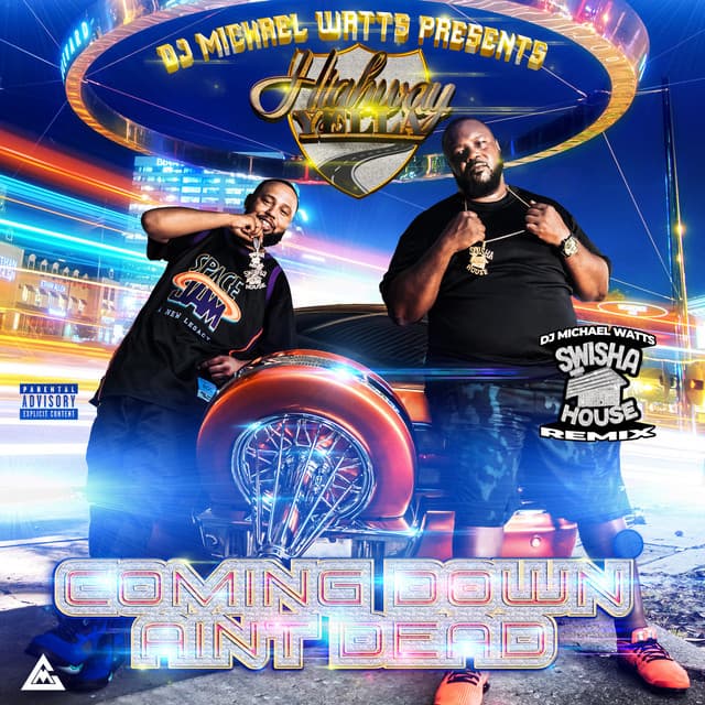 Coming Down Ain't Dead - Highway Yella