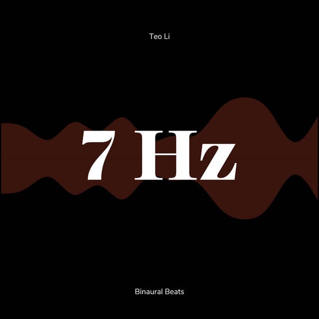 7 Hertz - Theta Waves - Teo Li