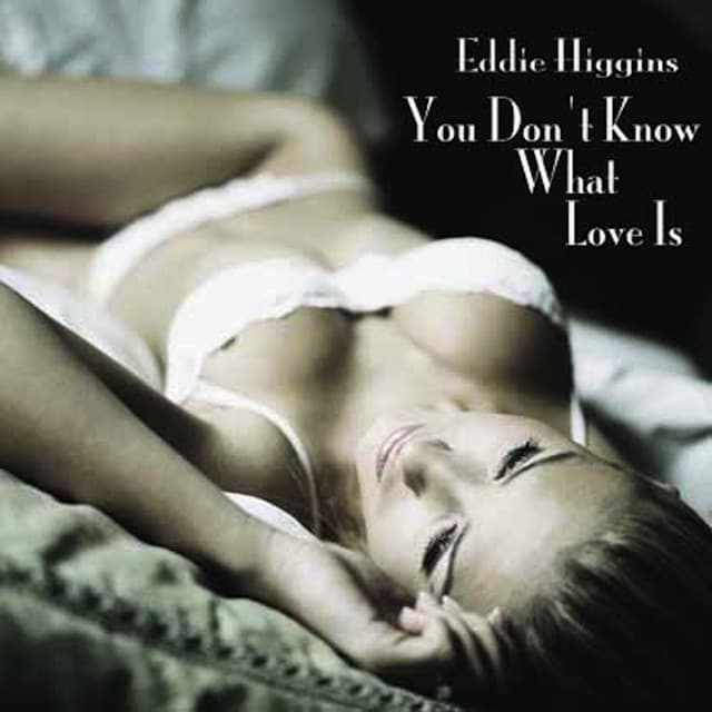 あなたは恋を知らない - Eddie Higgins
