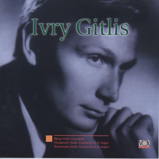 Berg, Hindemith & Stravinsky: Violin Concertos - Ivry Gitlis