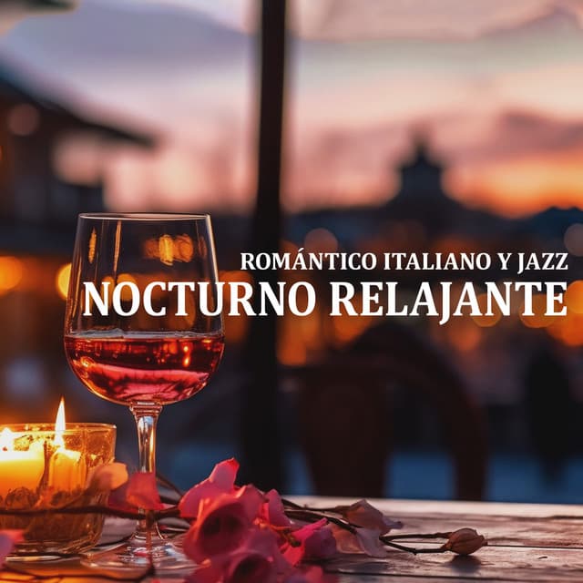Romántico Italiano y Jazz Nocturno Relajante: Saxofón Lento Jazz Instrumental - Jazz Romántico