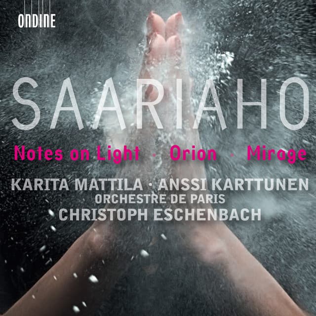 Saariaho, K.: Notes On Light / Orion / Mirage - Kaija Saariaho