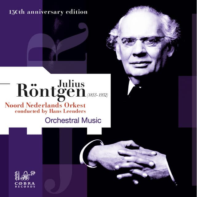 Julius Röntgen: Orchestral Music - Julius Röntgen