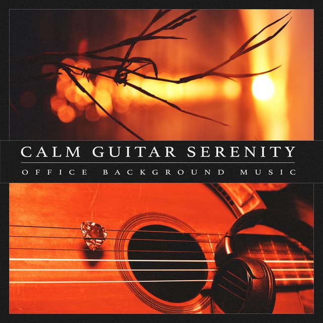 Calm Guitar Serenity - Office Background Music