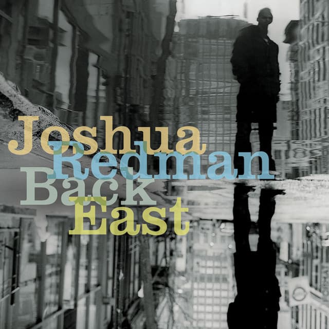 Back East - Joshua Redman