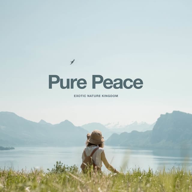 Pure Peace - Exotic Nature Kingdom