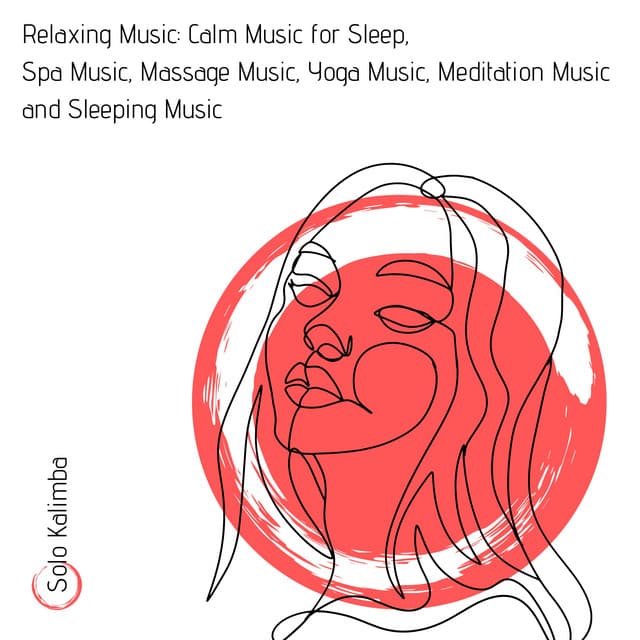 Relaxing Music: Calm Music for Sleep, Spa Music, Massage Music, Yoga Music, Meditation Music and Sleeping Music - Solo Kalimba