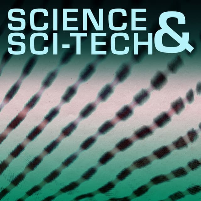 Science and Sci-Tech - Philip Guyler