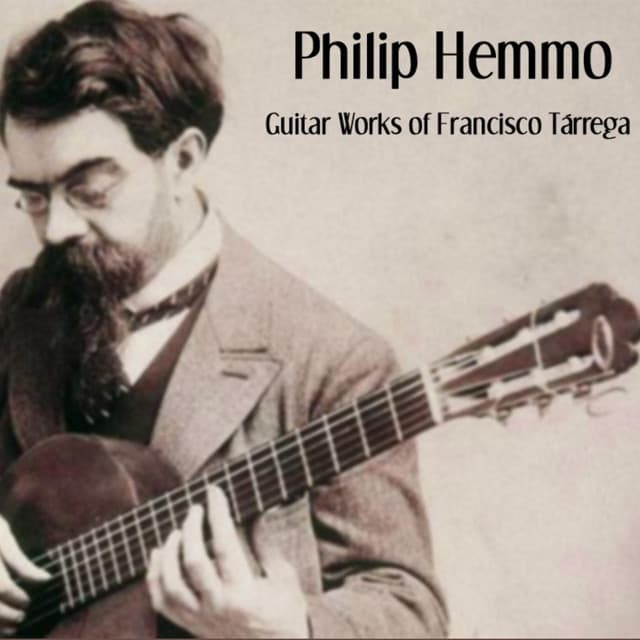 Guitar Works of Francisco Tárrega - Francisco Tárrega