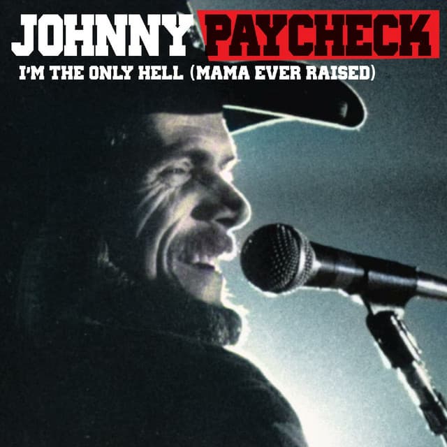 I’m The Only Hell - Johnny Paycheck