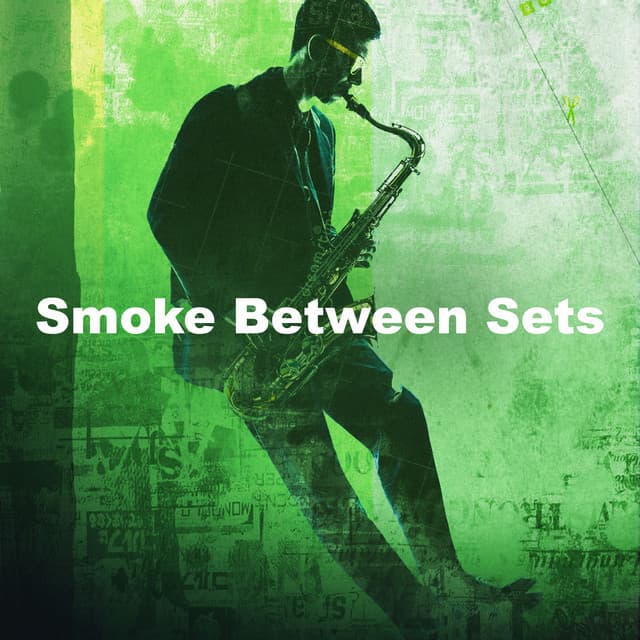 Smoke Between Sets - Soft Jazz Songs