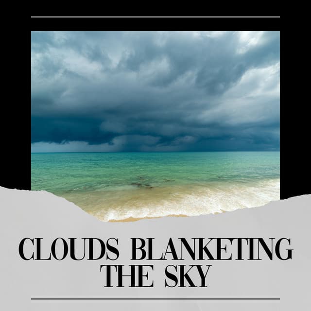 Clouds Blanketing the Sky - The Sound of Rain & Thunder