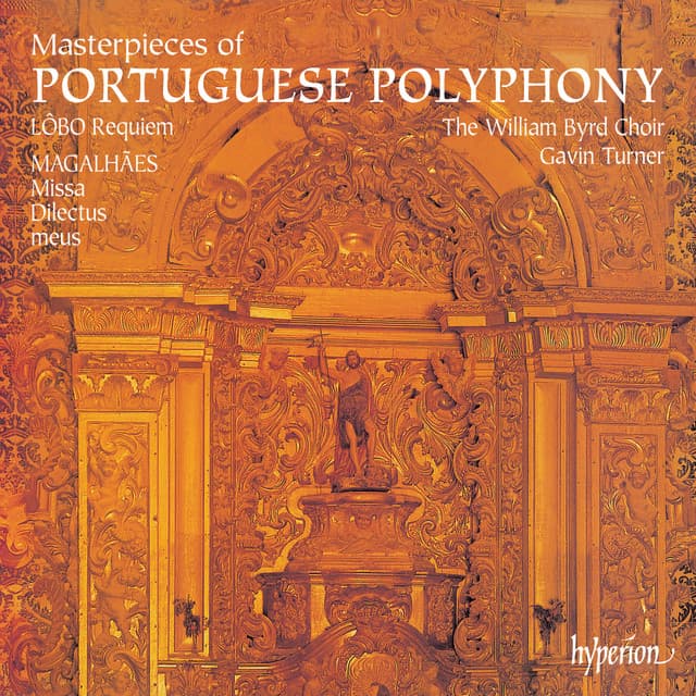 Masterpieces of Portuguese Polyphony - William Byrd Choir