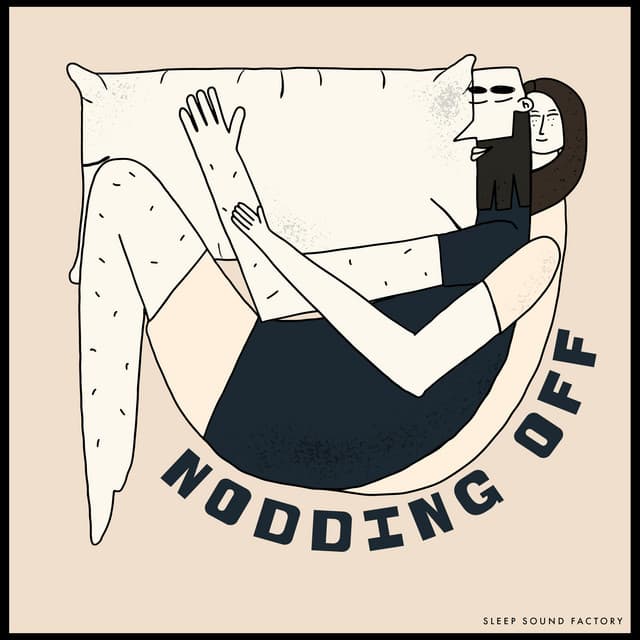 Nodding Off - Sleep Sound Factory