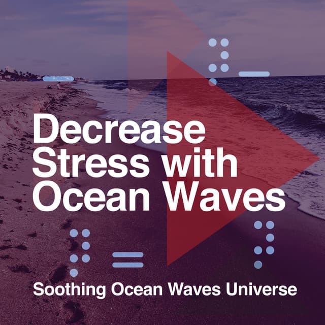 Decrease Stress with Ocean Waves - Soothing Ocean Waves Universe
