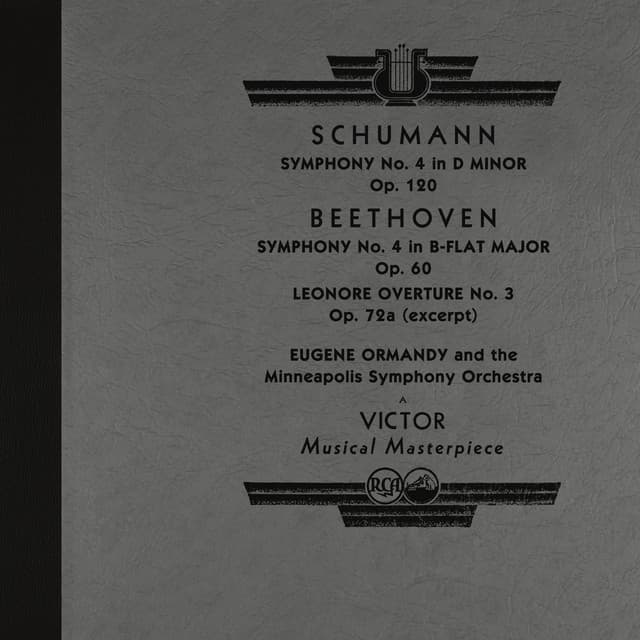 Schumann: Symphony No. 4 - Beethoven: Symphony No. 4 & Leonore No. 3 - Eugene Ormandy