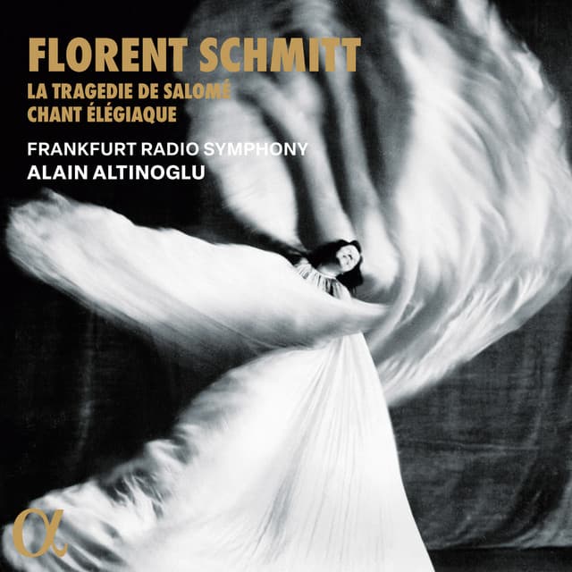 Schmitt: La Tragédie de Salomé & Chant élégiaque - Florent Schmitt