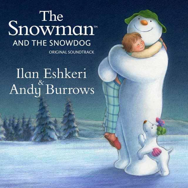 The Snowman & the Snowdog - Ilan Eshkeri